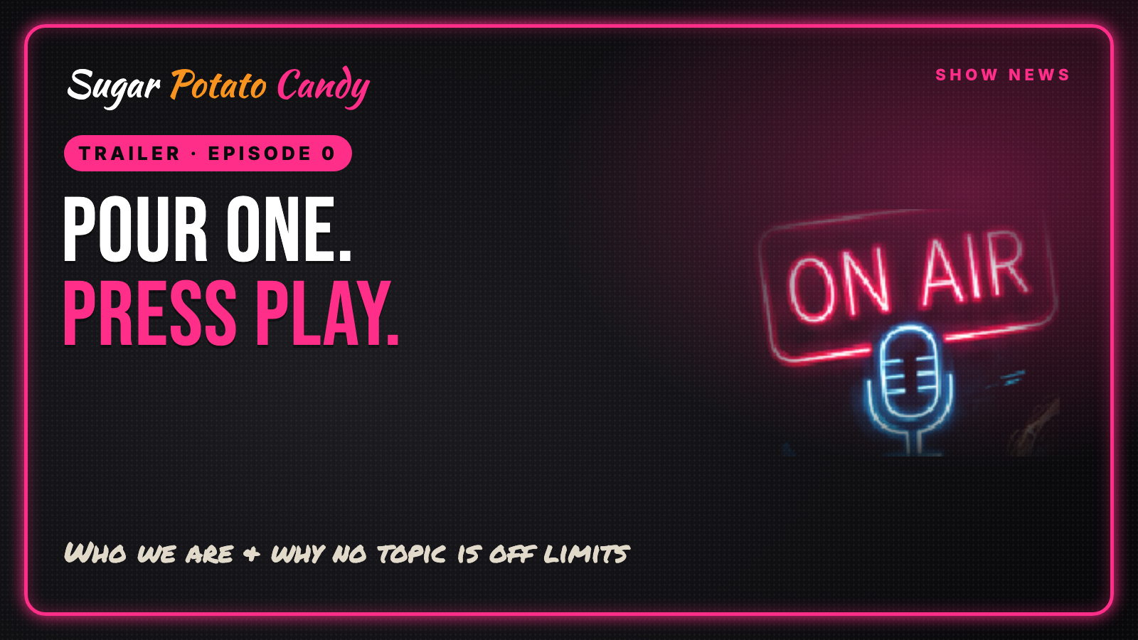 Episode 0: Pour One, Press Play — episode card
