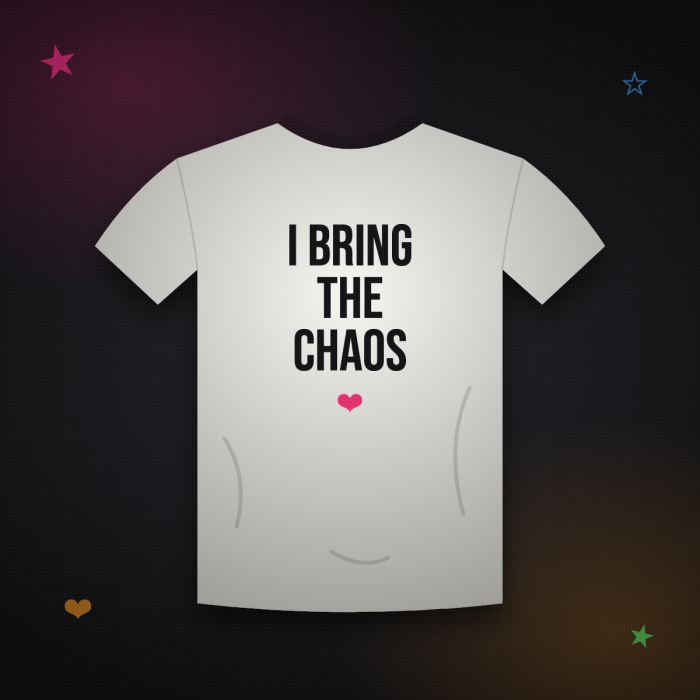 I Bring the Chaos Tee — sample design mockup