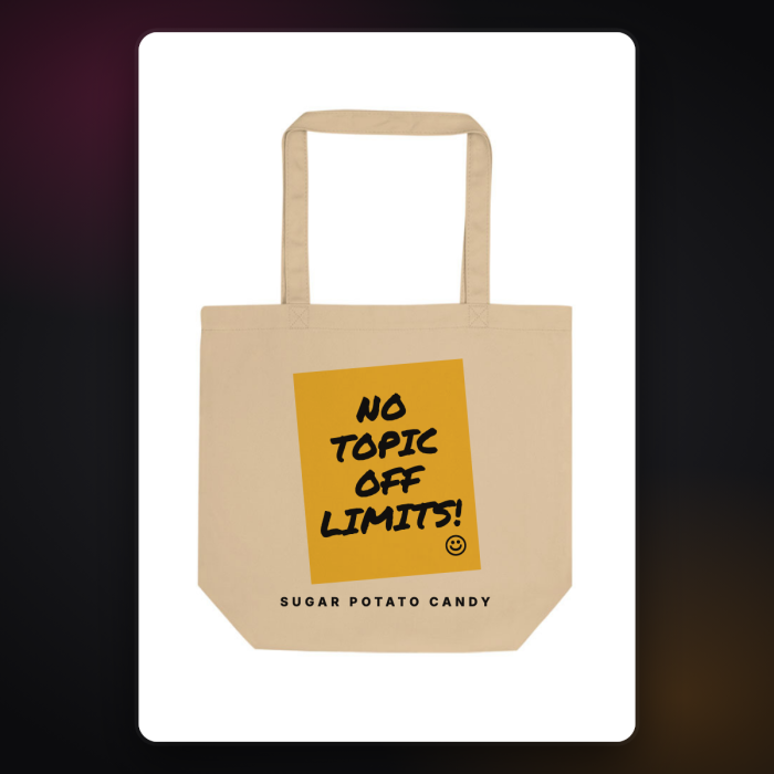 No Topic Off Limits! Tote Bag — sample design mockup
